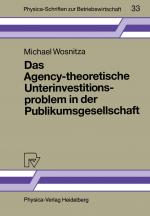 Cover-Bild Das Agency-theoretische Unterinvestitionsproblem in der Publikumsgesellschaft