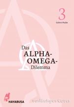 Cover-Bild Das Alpha-Omega-Dilemma 3