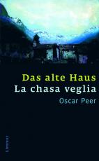 Cover-Bild Das alte Haus/La chasa veglia