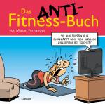 Cover-Bild Das Anti-Fitness-Buch