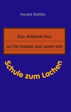 Cover-Bild Das Arbeitsklima sollte trocken und warm sein