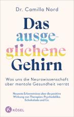 Cover-Bild Das ausgeglichene Gehirn – Was uns die Neurowissenschaft über mentale Gesundheit verrät