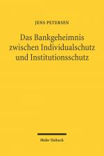Cover-Bild Das Bankgeheimnis zwischen Individualschutz und Institutionsschutz