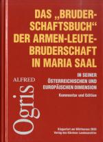 Cover-Bild Das „Bruderschaftsbuch“ der Armen-Leute-Bruderschaft in Maria Saal in seiner österreichischen und europäischen Dimension