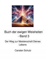 Cover-Bild Das Buch der ewigen Weisheiten in sieben Teilen / Das Buch der ewigen Weisheiten - Band 3