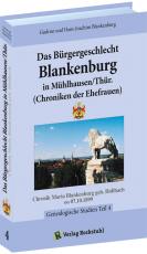 Cover-Bild Das Bürgergeschlecht Blankenburg in Mühlhausen/Thür. - Band 4 (Chroniken der Ehefrauen)