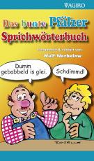 Cover-Bild Das bunte Pfälzer Sprichwörterbuch