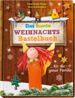 Cover-Bild Das bunte Weihnachts-Bastelbuch ... für die ganze Familie