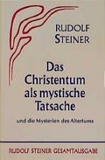 Cover-Bild Das Christentum als mystische Tatsache und die Mysterien des Altertums