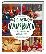 Cover-Bild Das christliche Hausbuch für die Advents- und Weihnachtszeit