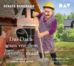 Cover-Bild Das Dach muss vor dem Winter drauf. Die Online-Omi baut ein Haus