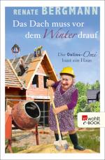 Cover-Bild Das Dach muss vor dem Winter drauf