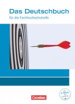 Cover-Bild Das Deutschbuch - Fachhochschulreife - Allgemeine Ausgabe - nach Lernbausteinen - Neubearbeitung - 11./12. Schuljahr