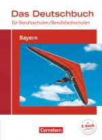 Cover-Bild Das Deutschbuch für Berufsschulen/ Berufsfachschulen - Bayern - Neubearbeitung 2017