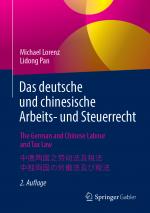 Cover-Bild Das deutsche und chinesische Arbeits- und Steuerrecht - The German and Chinese Labour and Tax Law - 中德两国之劳动法及税法 - 中独両国の労働法及び税法