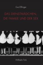 Cover-Bild Das Dienstmädchen, die Familie und der Sex