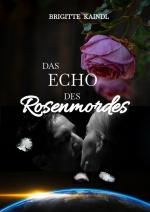 Cover-Bild Das Echo des Rosenmordes