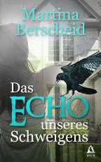 Cover-Bild Das Echo unseres Schweigens