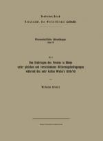 Cover-Bild Das Eindringen des Frostes in Böden unter gleichen und verschiedenen Witterungsbedingungen während des sehr kalten Winters 1939/40