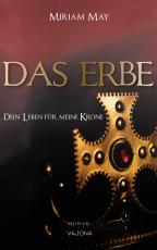 Cover-Bild DAS ERBE - Dein Leben für meine Krone