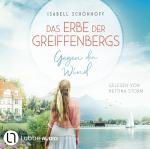 Cover-Bild Das Erbe der Greiffenbergs - Gegen den Wind