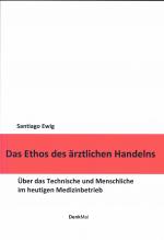 Cover-Bild Das Ethos des ärztlichen Handelns