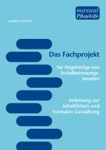 Cover-Bild Das Fachprojekt für Angehörige von Sozialbetreuungsberufen