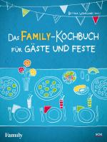Cover-Bild Das FAMILY-Kochbuch für Gäste und Feste
