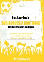 Cover-Bild Das Fan-Buch BVB Borussia Dortmund - Die Borussen aus Dortmund