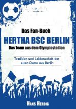 Cover-Bild Das Fan-Buch Hertha BSC Berlin - Das Team aus dem Olympiastadion