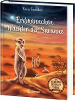 Cover-Bild Das geheime Leben der Tiere (Savanne) - Erdmännchen, Wächter der Savanne