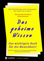 Cover-Bild Das geheime Wissen – Das wichtigste Buch für die Menschheit!