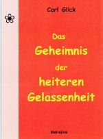 Cover-Bild Das Geheimnis der heiteren Gelassenheit