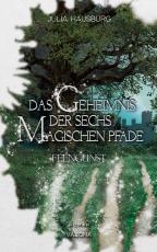 Cover-Bild Das Geheimnis der sechs magischen Pfade (Band 1)