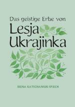 Cover-Bild Das geistige Erbe von Lesja Ukrajinka