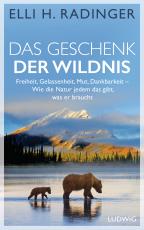 Cover-Bild Das Geschenk der Wildnis