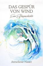 Cover-Bild Das Gespür von Wind