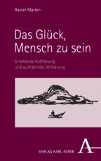 Cover-Bild Das Glück, Mensch zu sein