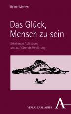 Cover-Bild Das Glück, Mensch zu sein