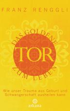 Cover-Bild Das goldene Tor zum Leben