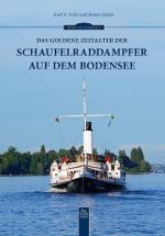 Cover-Bild Das goldene Zeitalter der Schaufelraddampfer auf dem Bodensee