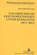 Cover-Bild Das griechische Gesundheitswesen unter König Otto (1833-1862)