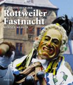Cover-Bild Das grosse Buch der Rottweiler Fastnacht
