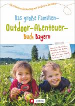 Cover-Bild Das große Familien-Outdoor-Abenteuer-Buch Bayern