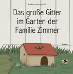 Cover-Bild Das große Gitter im Garten der Familie Zimmer