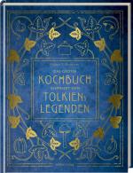 Cover-Bild Das große Kochbuch inspiriert von Tolkiens Legenden