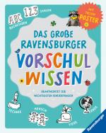 Cover-Bild Das große Ravensburger Vorschulwissen beantwortet Kinderfragen zu unterschiedlichsten Themen kompetent, altersgerecht und verständlich