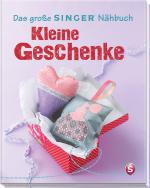 Cover-Bild Das große SINGER Nähbuch Kleine Geschenke