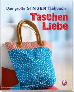 Cover-Bild Das große SINGER Nähbuch Taschen-Liebe