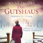 Cover-Bild Das Gutshaus - Stürmische Zeiten